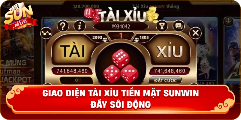 Giao diện tài xỉu tiền mặt Sunwin đầy sôi động